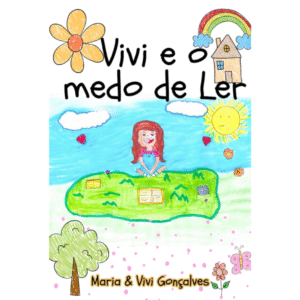 Vivi e o Medo de Ler - Maria Gonçalves